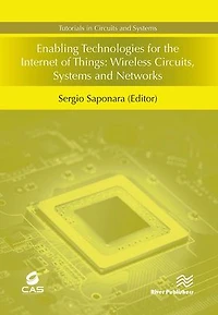 Enabling Technologies for the Internet of Things: Wireless Circuits, Systems and Networks