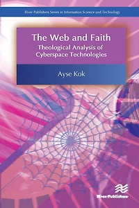 The Web and Faith: Theological Analysis of Cyberspace Technologies