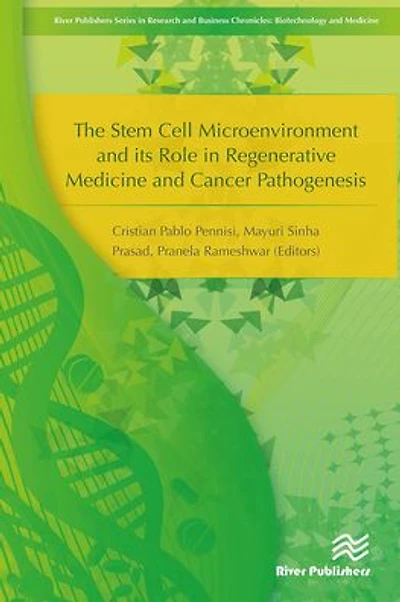 The Stem Cell Microenvironment and Its Role in Regenerative Medicine and Cancer Pathogenesis