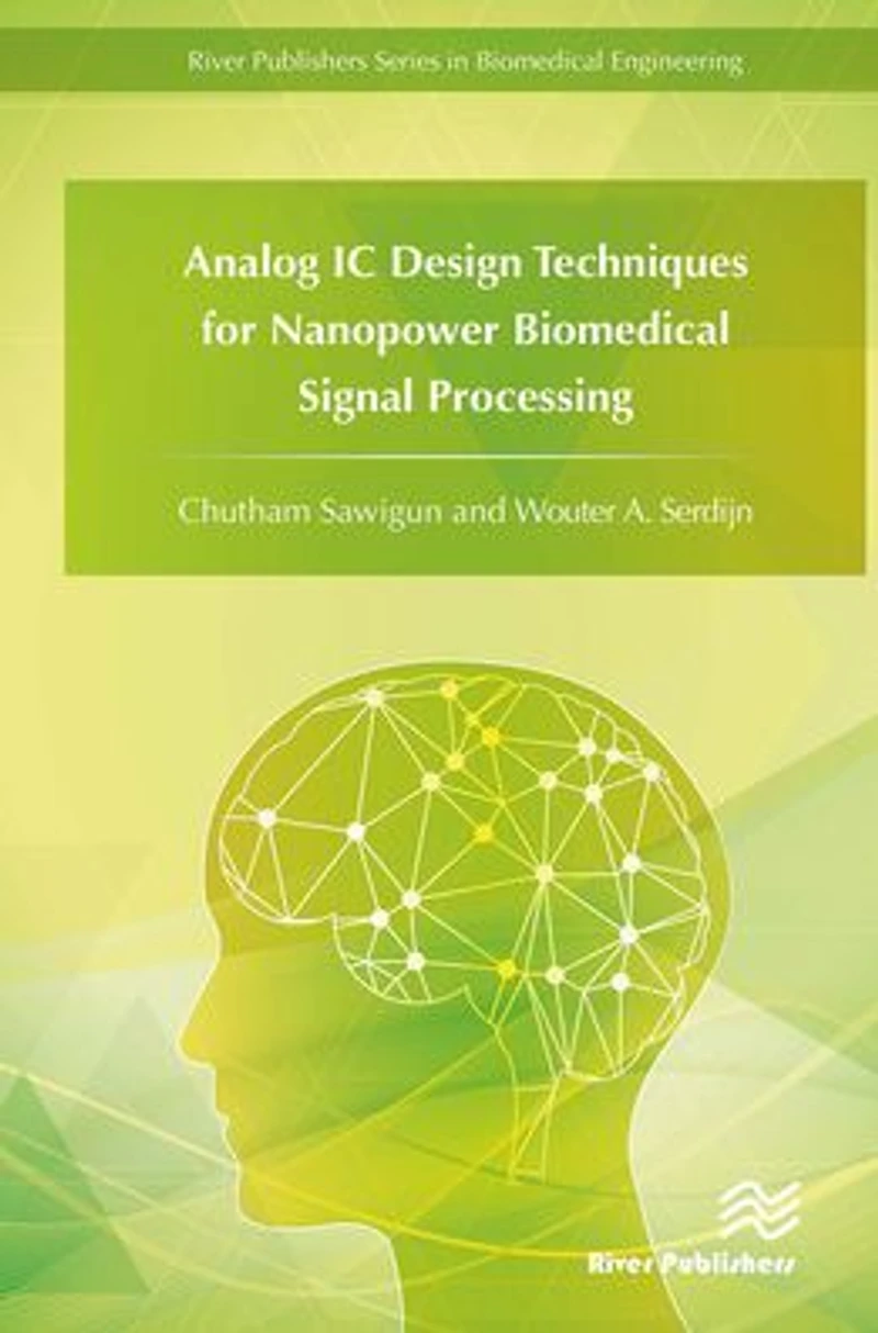 Analog IC Design Techniques for Nanopower Biomedical Signal Processing
