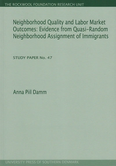 Neighborhood Quality and Labor Market Outcomes: Evidence from Quasi-Random Neighborhood Assignment of Immigrants