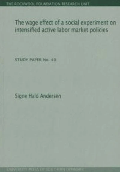 The wage effect of a social experiment on intensified active labor market policies