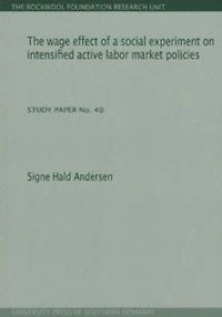 The wage effect of a social experiment on intensified active labor market policies