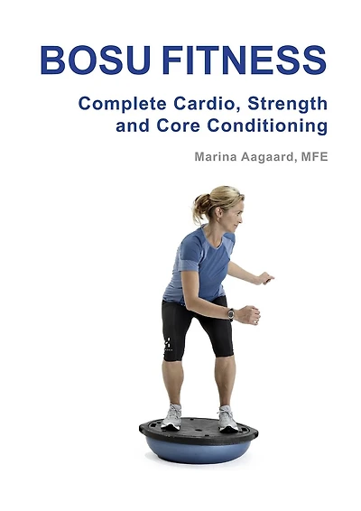BOSU FITNESS - Complete Cardio, Strength and Core Conditioning