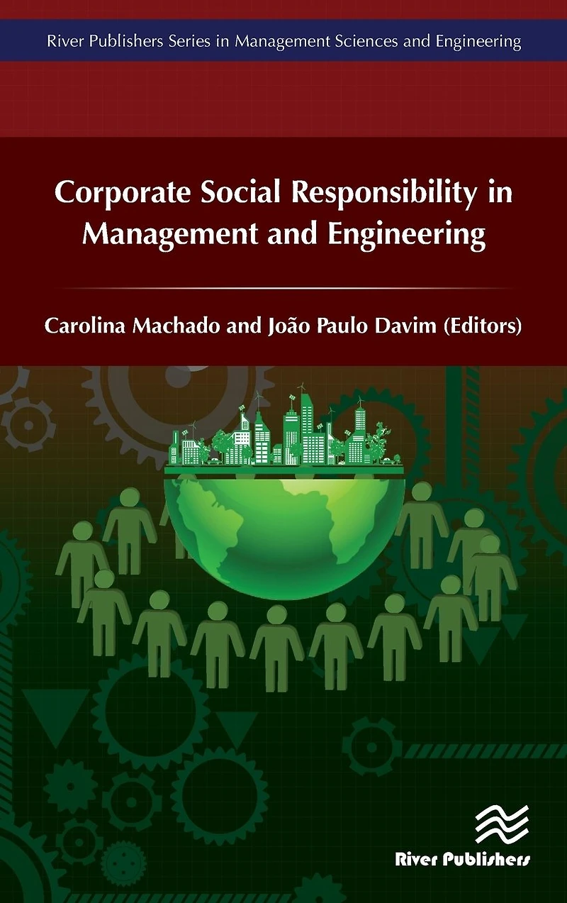 Corporate Social Responsibility Management and Engineering