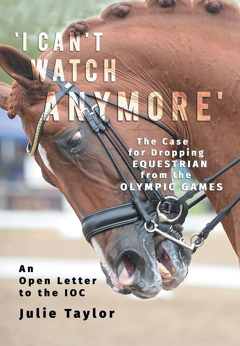 'I Can't Watch Anymore': the Case for Dropping Equestrian from Olympic Games