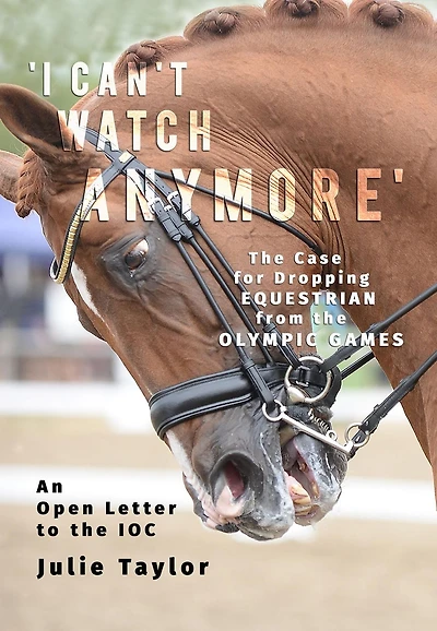 'I Can't Watch Anymore': the Case for Dropping Equestrian from Olympic Games