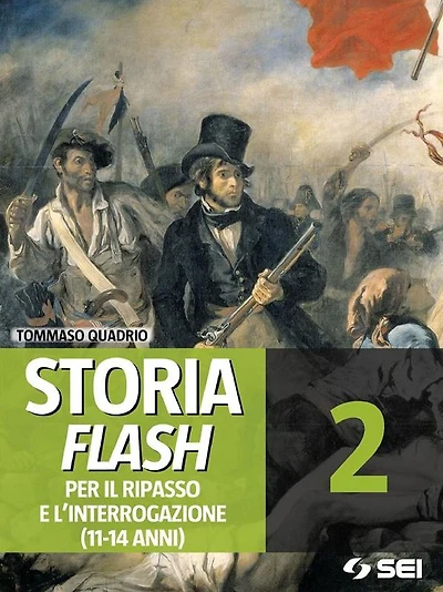 Storia Flash 2 - Per il ripasso e l'interrogazione: 11-14 anni