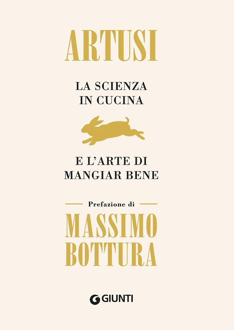 La scienza cucina e l'arte di mangiar bene