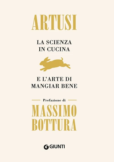 La scienza cucina e l'arte di mangiar bene