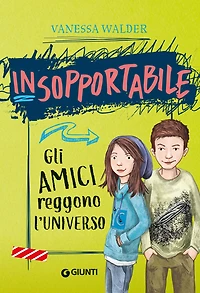 Insopportabile. Gli amici reggono l'universo