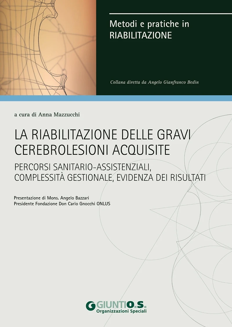 La riabilitazione delle gravi cerebrolesioni acquisite