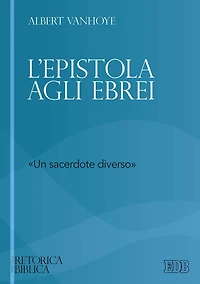 L'Epistola agli Ebrei: "Un sacerdote diverso"
