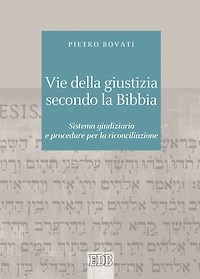 Vie della giustizia secondo la Bibbia: Sistema giudiziario e procedure per la riconciliazione