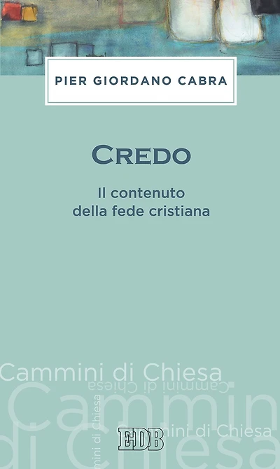 Credo: Il contenuto della fede cristiana