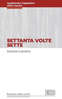 Settanta volte sette: Giustizia e perdono