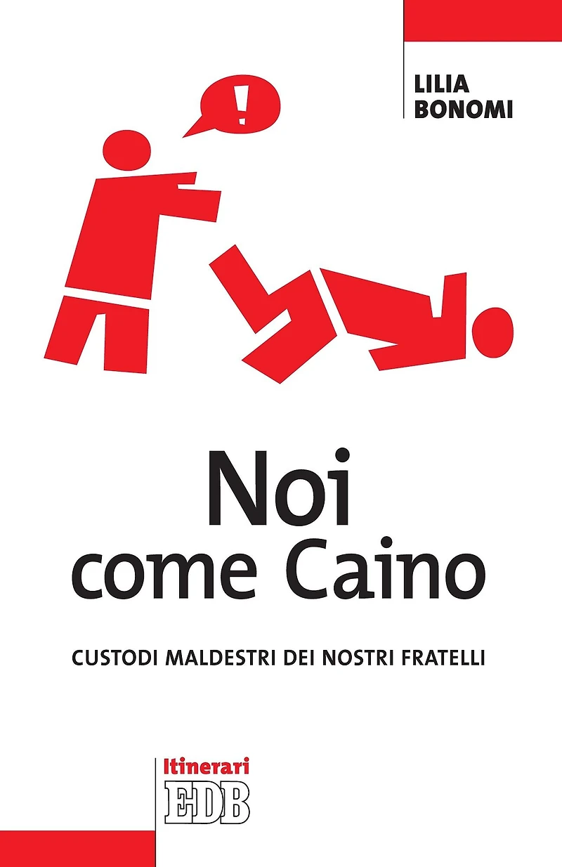 Noi come Caino: Custodi maldestri dei nostri fratelli