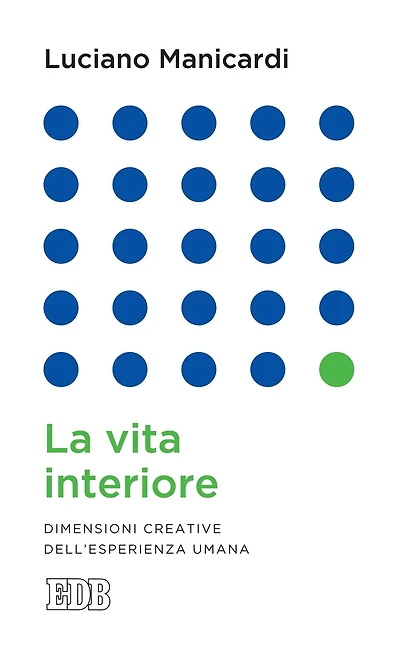La vita interiore: Dimensioni creative dell'esperienza umana