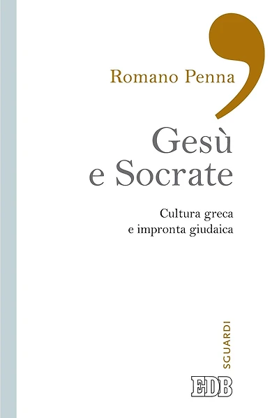 Gesù e Socrate: Cultura greca e impronta giudaica