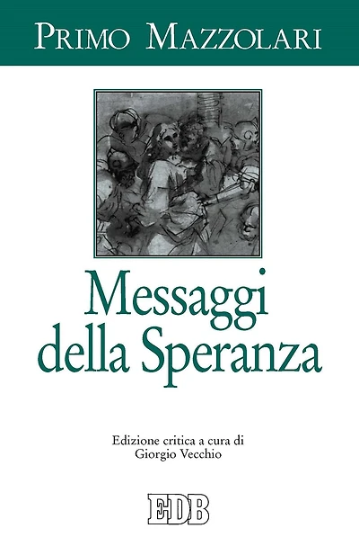 Messaggi della Speranza: Edizione critica a cura di Giorgio Vecchio