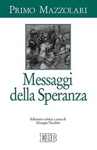 Messaggi della Speranza: Edizione critica a cura di Giorgio Vecchio