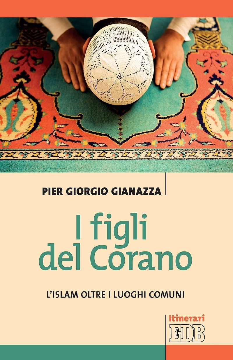I figli del Corano: L'islam oltre i luoghi comuni
