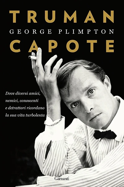 Truman Capote: Dove diversi amici, nemici, conoscenti e detrattori ricordano la sua vita turbolenta