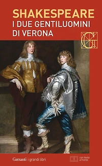 I due gentiluomini di Verona. Con testo a fronte