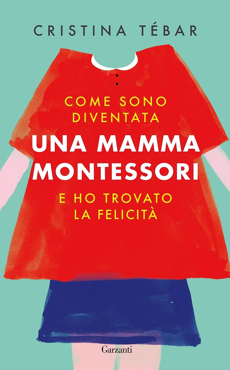 Come sono diventata una mamma Montessori e ho trovato la felicità