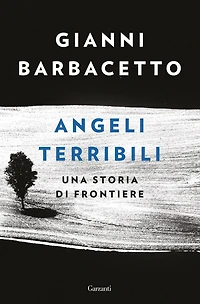 Angeli terribili: Una storia di frontiere