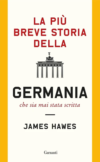 La più breve storia della Germania che sia mai stata scritta