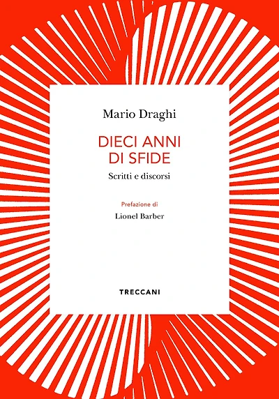 Dieci anni di sfide: Scritti e discorsi