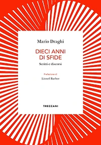 Dieci anni di sfide: Scritti e discorsi