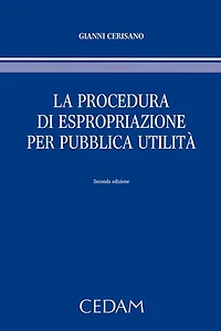 La procedura di espropriazione per pubblica utilità.
