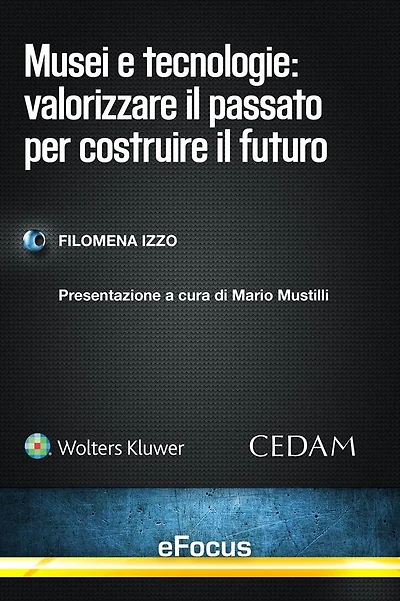 Musei e tecnologie: Valorizzare il passato per costruire il futuro