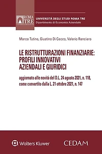 Le ristrutturazioni finanziarie: profili innovativi aziendali e giuridici