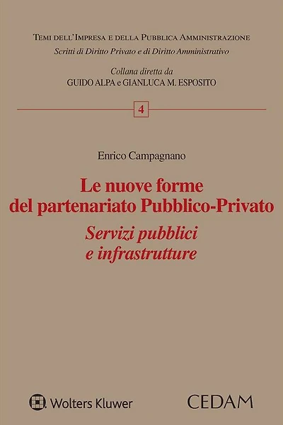 Le Nuove Forme del Partenariato Pubblico-Privato. Servizi pubblici e infrastrutture