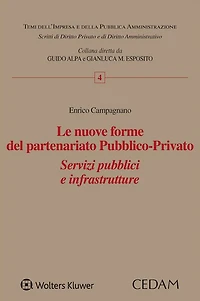 Le Nuove Forme del Partenariato Pubblico-Privato. Servizi pubblici e infrastrutture