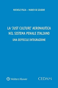 La 'Just Culture' aeronautica nel sistema penale italiano. Una difficile integrazione