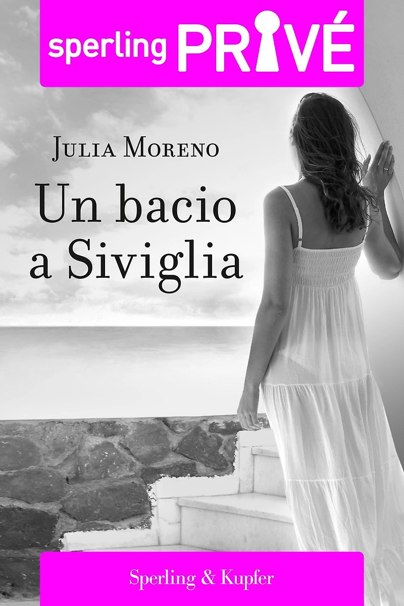Un bacio a Siviglia - Sperling privé