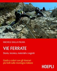 Vie ferrate: Storia, tecnica, materiali e segreti