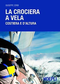 La crociera a vela: Costiera e d'altura