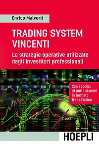 Trading System vincenti: Le strategie operative utilizzate dagli investitori professionali