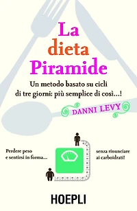 La dieta piramide: Una dieta basata su cicli di tre giorni... più facile di così!