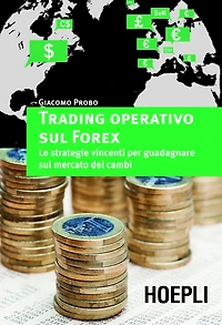 Trading operativo sul Forex: Le strategie vincenti per guadagnare sul mercato dei cambi