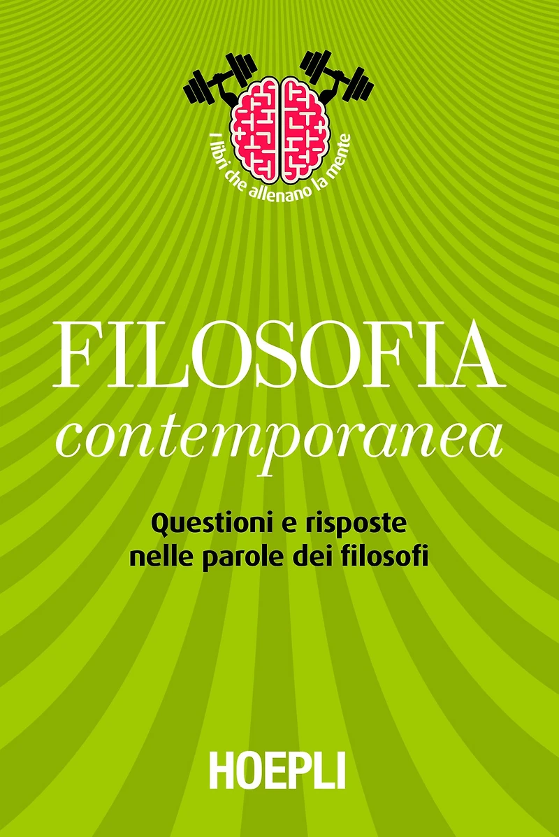 Filosofia contemporanea: Questioni e risposte nelle parole dei filosofi