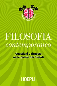 Filosofia contemporanea: Questioni e risposte nelle parole dei filosofi