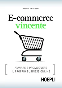 E-commerce vincente: Strategie e idee per fare business online
