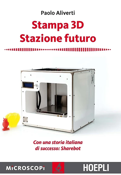 Stampa 3D. Stazione futuro