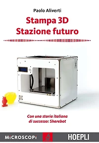 Stampa 3D. Stazione futuro